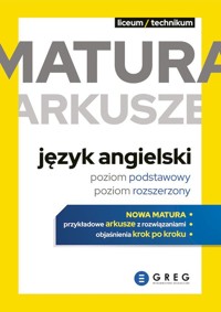 Język angielski. Poziom podstawowy i rozszerzony. Matura. Arkusze - Bogusław Solecki - książka