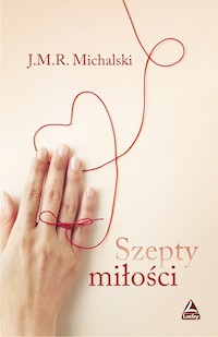 Szepty miłości - Michalski Jan - książka