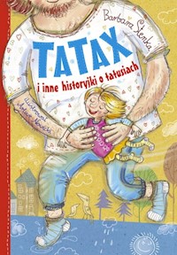 Tatax i inne historyjki o tatusiach - Barbara Stenka - książka