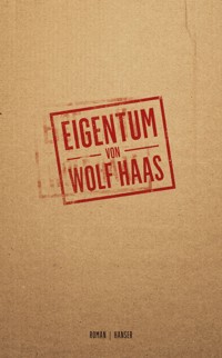 Eigentum - Wolf Haas - ebook
