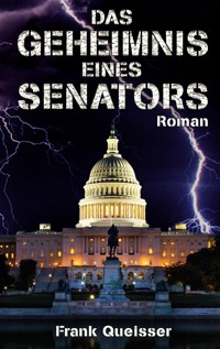 Das Geheimnis eines Senators - Frank Queißer - ebook