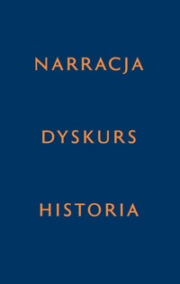 Narracja - Dyskurs - Historia -  - książka