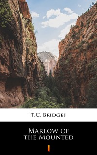 Marlow of the Mounted - T.C. Bridges - ebook
