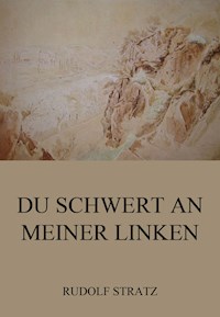 Du Schwert an meiner Linken - Rudolf Stratz - ebook