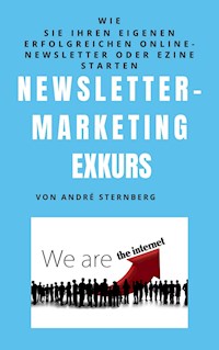 Newsletter Marketing Exkurs - Andre Sternberg - ebook
