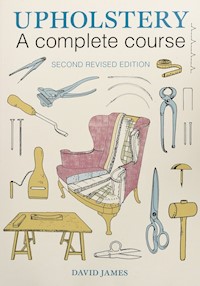 Upholstery A Complete Course - James David - książka