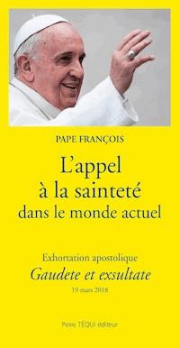 L'appel à la sainteté dans le monde actuel - Pape François - ebook