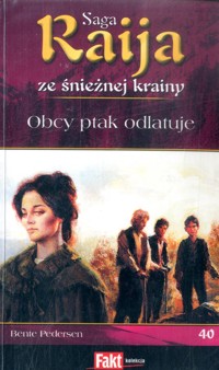 Raija ze śnieżnej krainy (40). Obcy ptak odlatuje - Bente Pedersen - ebook
