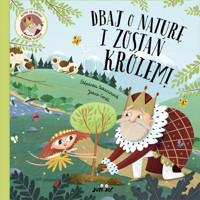 Dbaj o naturę i zostań królem! - Štepánka Sekaninová - książka