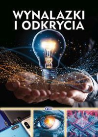 Wynalazki i odkrycia - zbiorowa praca - książka