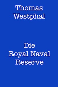 Die Royal Naval Reserve - Thomas Westphal - ebook