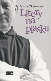 Litery na piasku - Michał Zioło OCSO - książka