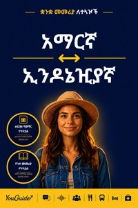 The Language Guide for Travelers - Amharic to Indonesian - YouGuide - ebook
