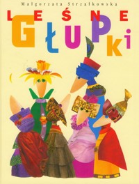 Leśne Głupki - Strzałkowska Małgorzata - książka