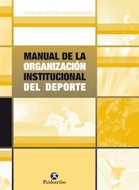 Manual de la organización institucional del deporte - Eduardo Blanco - ebook