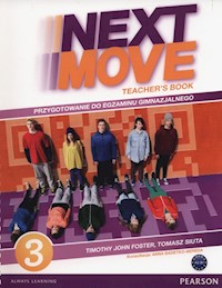 Next Move 3 Teacher's Book - Foster Timothy John, Siuta Tomasz - książka