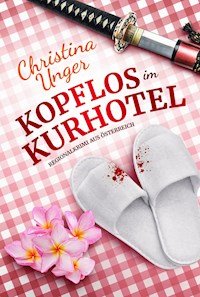 KOPFLOS IM KURHOTEL - Christina Unger - ebook