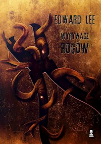 Wyrywacz rogów - Edward Lee - ebook + książka