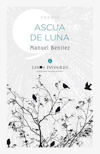 Ascua de luna - Manuel Benitez - ebook