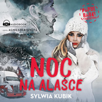 Harde babki. Noc na Alasce - Kubik Sylwia - audiobook