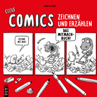 Coole Comics zeichnen und erzählen - Nina Dietrich - ebook