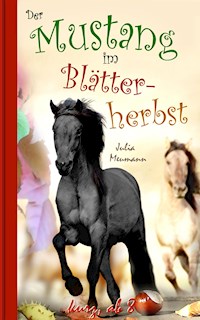 Der Mustang im Blätterherbst - Julia Meumann - ebook