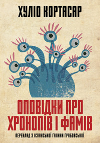 Оповідки про хронопів і фамів - Julio Cortazar - ebook