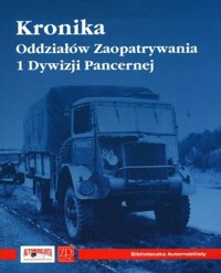 Kronika Oddziałów Zaopatrywania 1 Dywizji Pancernej - zbiorowa praca - książka