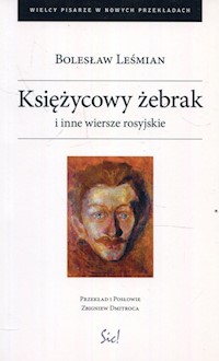 Księżycowy żebrak i inne wiersze rosyjskie - Bolesław Leśmian - książka