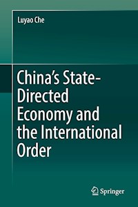 China’s State-Directed Economy and the International Order - Luyao Che - ebook