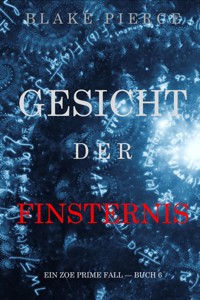 Gesicht der Finsternis (Ein Zoe Prime Fall – Buch 6) - Blake Pierce - ebook