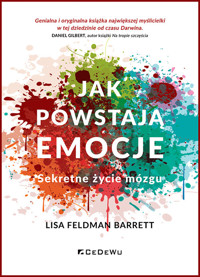 Jak powstają emocje. Sekretne życie mózgu - Barrett Lisa Feldman - książka