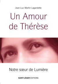 Un Amour de Thérèse - Jean-Luc Martin Lagardette - ebook
