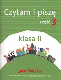 Lokomotywa 2 Czytam i piszę Ćwiczenia Część 3 -  - książka