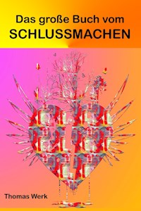 Das große Buch vom Schlussmachen - Thomas Werk - ebook