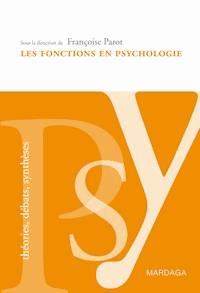 Les fonctions en psychologie - Françoise Parot - ebook