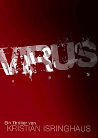 Virus - Kristian Isringhaus - ebook