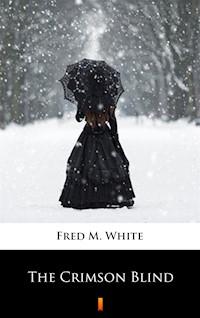 The Crimson Blind - Fred M White - ebook