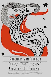 Anleitung zum Träumen - Brigitte Holzinger - ebook