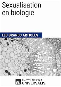Sexualisation en biologie - Encyclopaedia Universalis - ebook