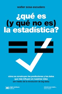 Qué es (y qué no es) la estadística - Walter Sosa Escudero - ebook