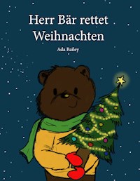 Herr Bär rettet Weihnachten - Ada Bailey - ebook