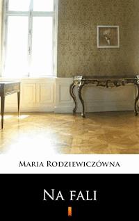 Na fali - Maria Rodziewiczówna - ebook + audiobook