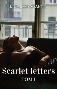 Scarlet letters. Tom I - Smoła Katarzyna - książka