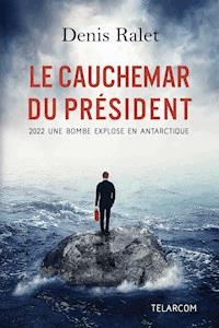 Le Cauchemar du Président - Denis Ralet - ebook