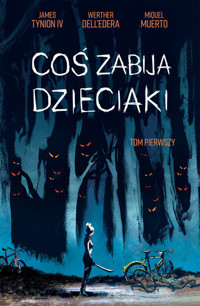 Coś zabija dzieciaki. Tom 1 - James Tynion IV, Miguel Muerto, Werther Dell`Edera - książka