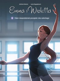 Emma i Wioletta. Pełen niespodzianek początek roku szkolnego. Tom 6 -  - książka