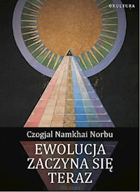 Ewolucja zaczyna się teraz - Czogjal Namkhai Norbu - książka