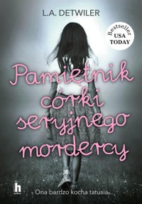 Pamiętnik córki seryjnego mordercy - Detwiler L.A. - ebook + audiobook + książka
