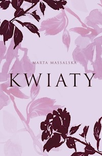 Kwiaty - Massalska Marta - książka